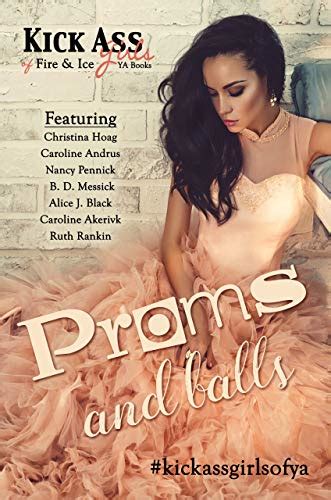 Amazon Proms And Balls A Kick Ass Girls Of Fire And Ice Collection English Edition [kindle