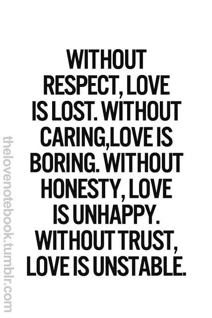Love Quotes Respect Caring Honesty And Trust Are Impor Flickr