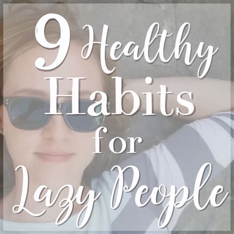 9 Healthy Habits For Lazy People