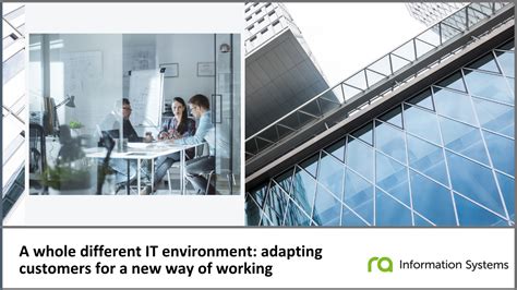 A Whole Different It Environment Adapting Customers For A New Way Of