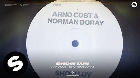 Arno Cost Norman Doray Show Luv Official Audio YouTube