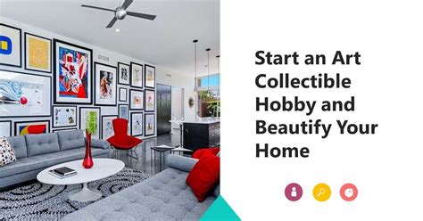 Start An Art Collectible Hobby And Beautify Your Home ~ All Articles Mix