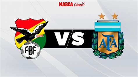 Fútbol Hoy Bolivia Vs Argentina Horario Y Dónde Ver En Vivo Por Tv El