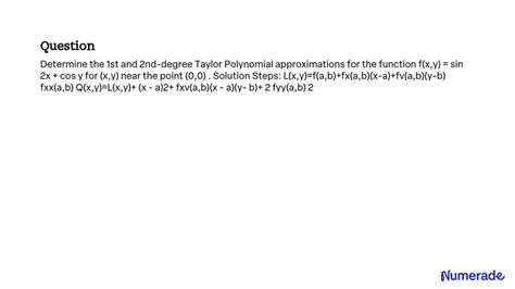 solved determine the 1st and 2nd degree taylor polynomial approximations for the function f x y