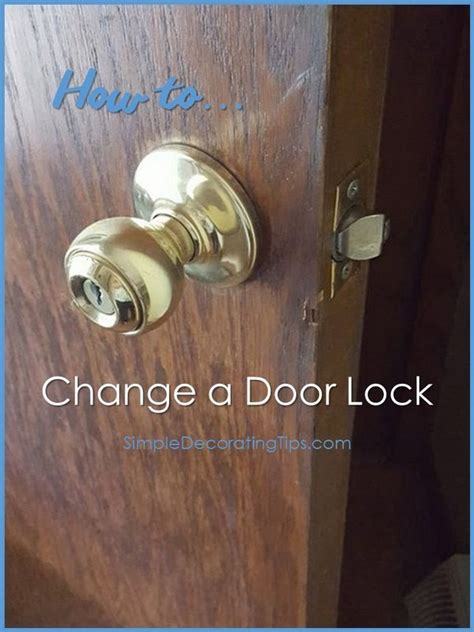 How To Change A Door Lock Simple Decorating Tips