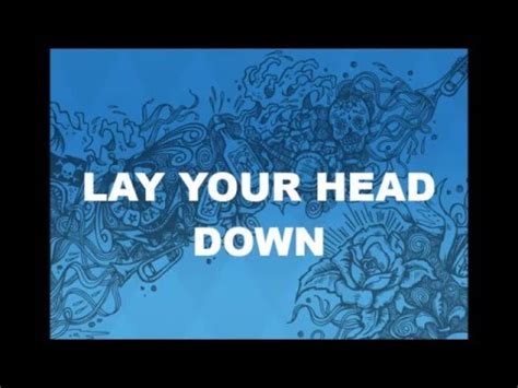 Track two of the mad caddies album, keep it going. meer weergeven. LAY YOUR HEAD DOWN - MAD CADDIES LYRICS - YouTube