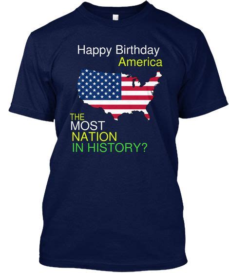 Pin By Teespring Design On Event T Shirt America Tshirt Shirts Happy Birthday America