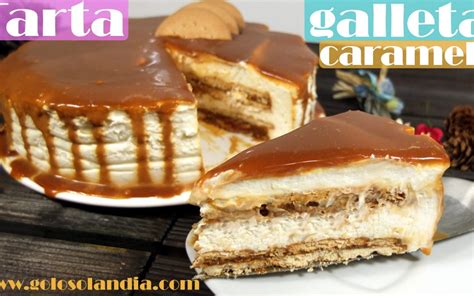 Tarta De Caramelo Y Galleta Golosolandia Recetas Y V Deos De Postres