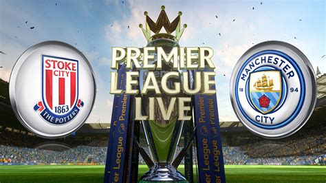 We offer you the best live streams to watch english premier league in hd. Match Preview - Stoke vs Man City | 20 Aug 2016