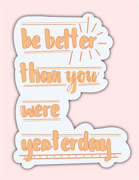 Be Better Than You Were Yesterday Sticker Water Proof Etsy