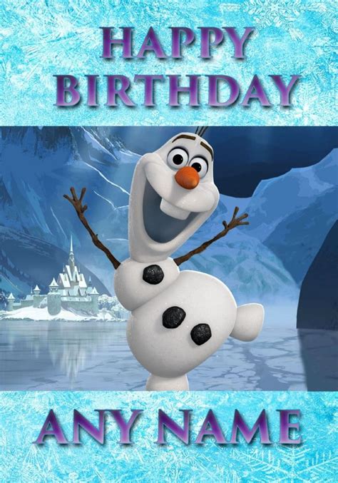 You're gradually getting to the top of the hill. Frozen Snowman Olaf Personalised Birthday Card | Birthday card printable, Frozen birthday cards ...