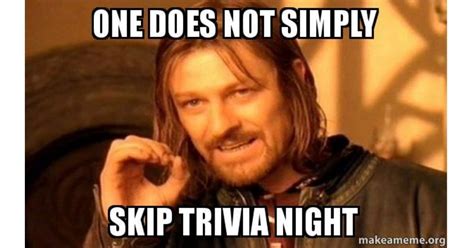 25 Hilarious Trivia Night Memes To Get Everyone Pumped Up For Trivia Night Trivia Bliss