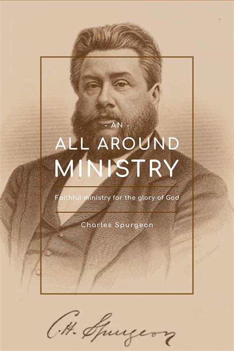 An All Around Ministry By Charles Haddon Spurgeon Goodreads