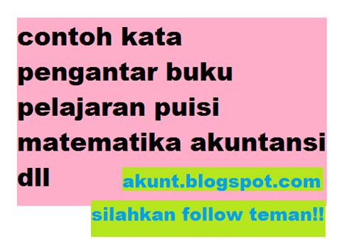 Secara sederhana, cause and effect adalah kalimat sebab dan akibat. contoh kata pengantar buku pelajaran puisi matematika ...