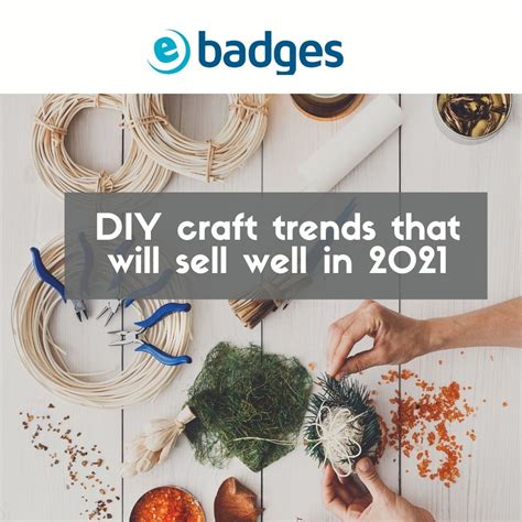 Diy Craft Trends That Will Sell Well In 2021 Ebadges
