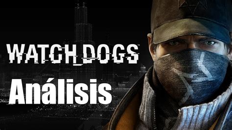 Watch Dogs Análisis En Castellano En Xbox 360 Youtube