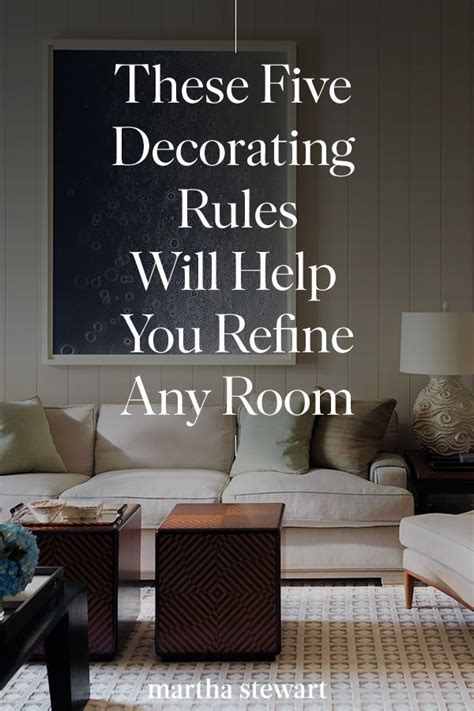These Five Decorating Rules Will Help You Refine Any Room Decorating