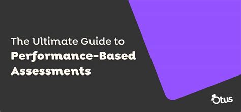 The Ultimate Guide To Performance Based Assessments 2024 Otus
