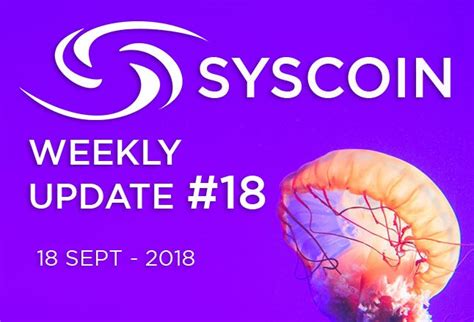 Syscoin Community Weekly Update 18 By Syscoin Community Medium