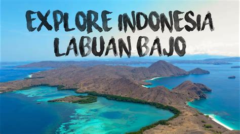 Labuan Bajo Explore Indonesia 🇮🇩 Youtube