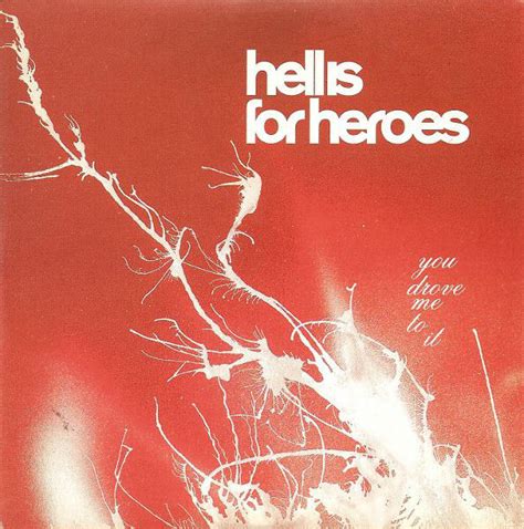 Hell Is For Heroes You Drove Me To It 2002 Cd Discogs