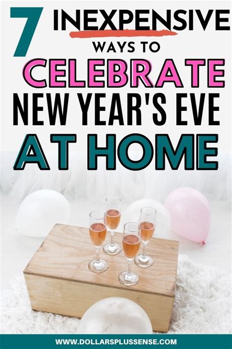 7 Inexpensive Ways To Celebrate New Years Eve At Home