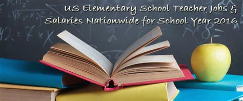 Us Elementary School Teacher Jobs And Salaries Nationwide For School Year