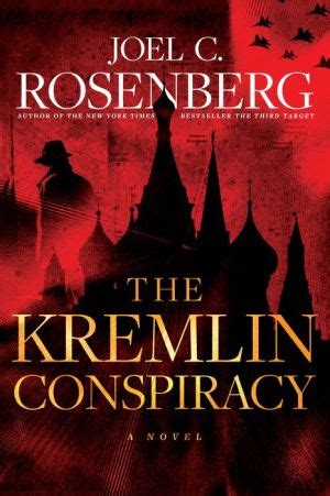 4.53 · 201 ratings · 11 reviews · published 2007 · 3 editions. The Kremlin Conspiracy by Joel C. Rosenberg - FictionDB
