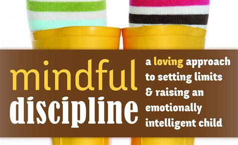 Mindful Discipline: A Loving Approach to Setting Limits and Raising an ...