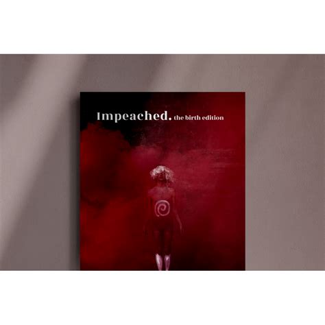 Birth Edition Impeached Magazine