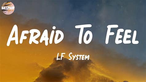 Afraid To Feel Lyrics Lf System Youtube