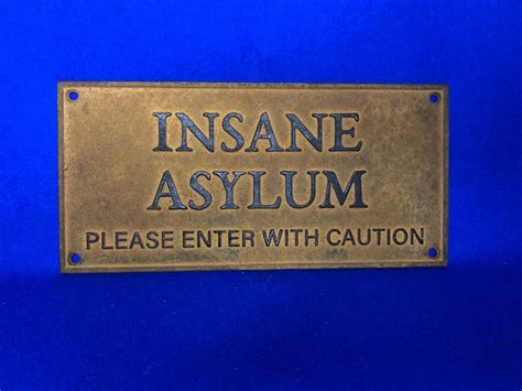 Insane Asylum Sign Old Mates Mancave