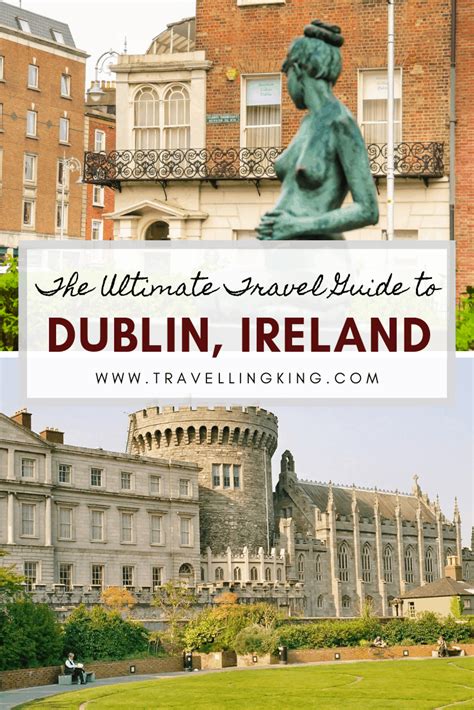 The Ultimate Travel Guide To Dublin Dublin Ireland Travel Ireland