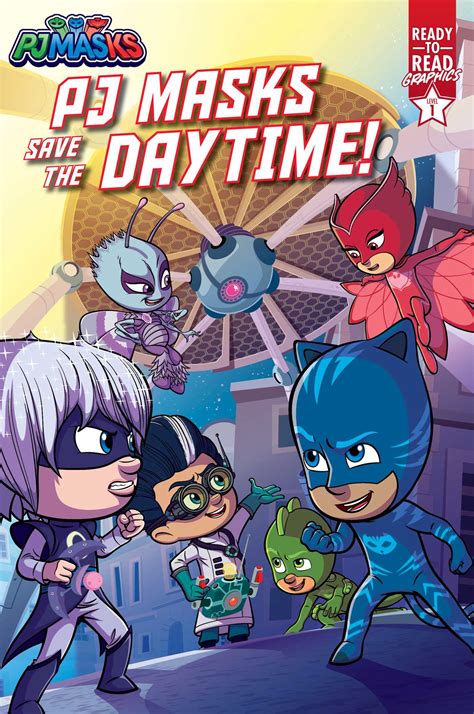 Pj Masks Save The Daytime Ready To Read Graphics Level 1 By Patty