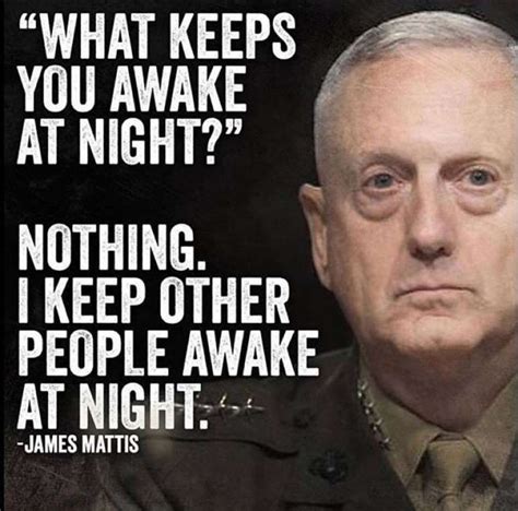 18 James Mad Dog Mattis Quotes Quote By People