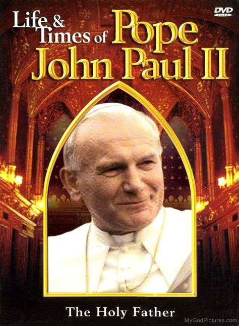 Pope John Paul Ii The Holy Father God Pictures