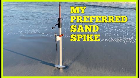 Surf Fishing Mastery Choosing The Right Sand Spike Rod Holder Youtube