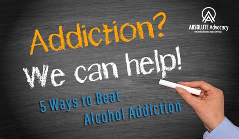 5 Ways To Beat Alcohol Addiction Absolute Advocacy