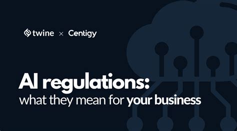Introducing The New AI Regulations What They Mean For Your Business