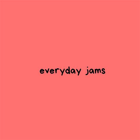 Everyday Jams Playlist Covers Photos Music Album Cover Music Cover