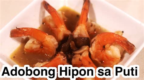Easy To Make Adobong Hipon Sa Puti White Shrimp Adobo Youtube