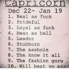 If you don't like me, that's your problem, not mine! Why are capricorns mean. Capricorn (astrology ...
