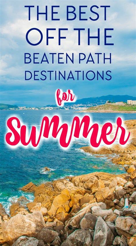 Off The Beaten Path Destinations That Are Magical In Summer With