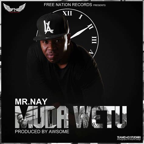 Audio Mr Nay Muda Wetu Download Dj Mwanga