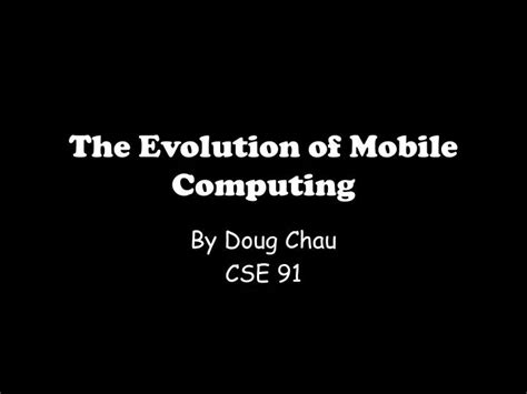 Ppt The Evolution Of Mobile Computing Powerpoint Presentation Free