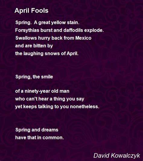 April Fools Poem By David Kowalczyk Poem Hunter