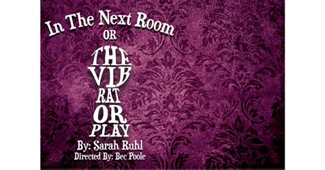 New Surry Theatre Presents In The Next Room Or The Vibrator Play