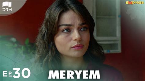 Meryem Episode 30 Turkish Drama Furkan Andıç Ayça Ayşin Urdu