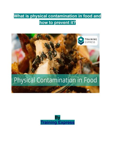 What Is Physical Contamination In Food And How To Prevent It By
