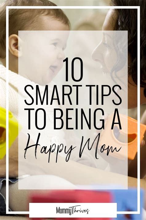 10 Tips To Being A Happy Mom Mommy Thrives Happy Mom Motherhood